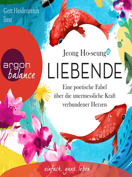 Title details for Liebende--Eine poetische Fabel über die unermessliche Kraft verbundener Herzen by Jeong Ho-seung - Available